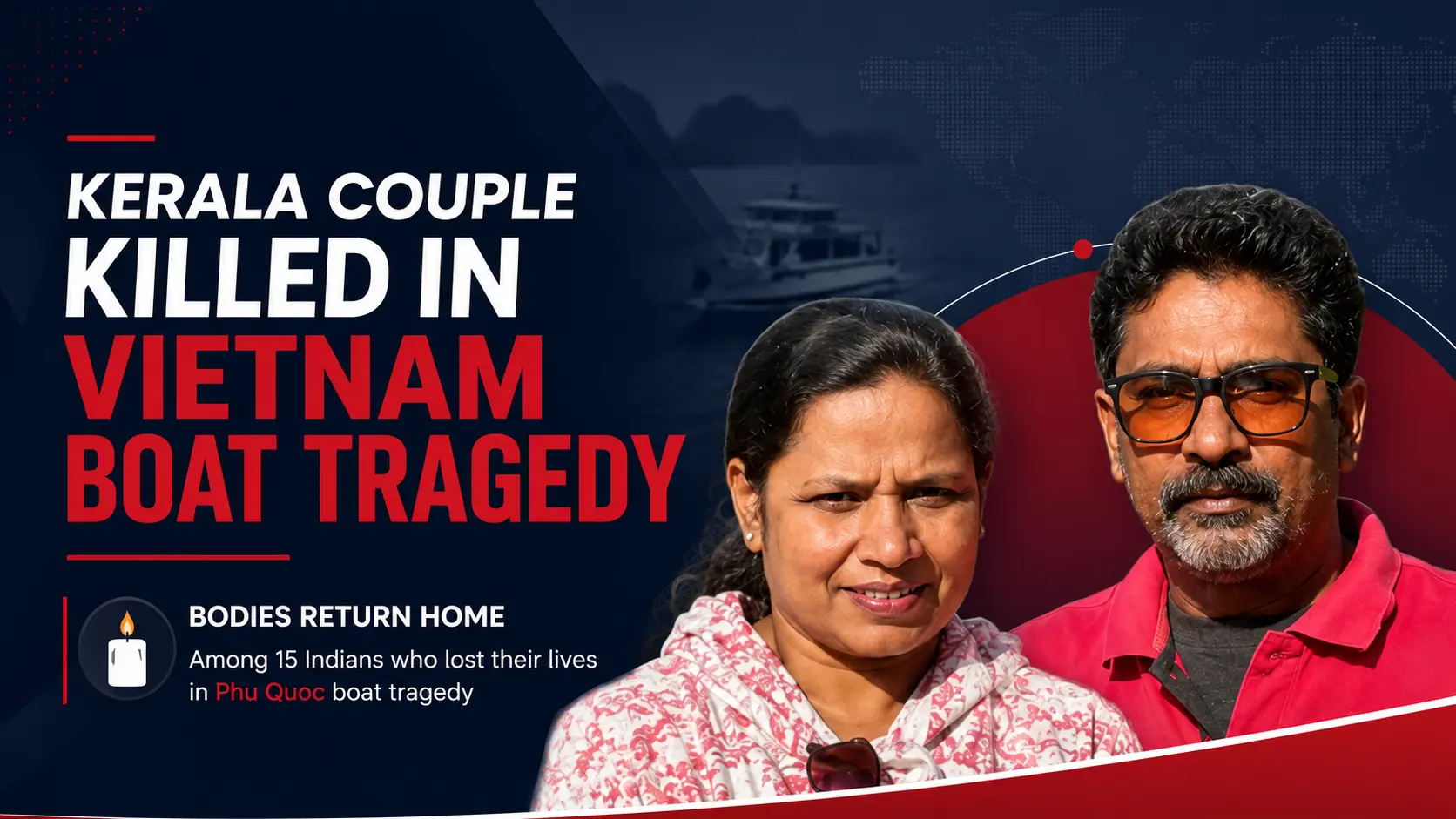 Kerala Couple Killed in Vietnam Boat Tragedy: Bodies Return Home