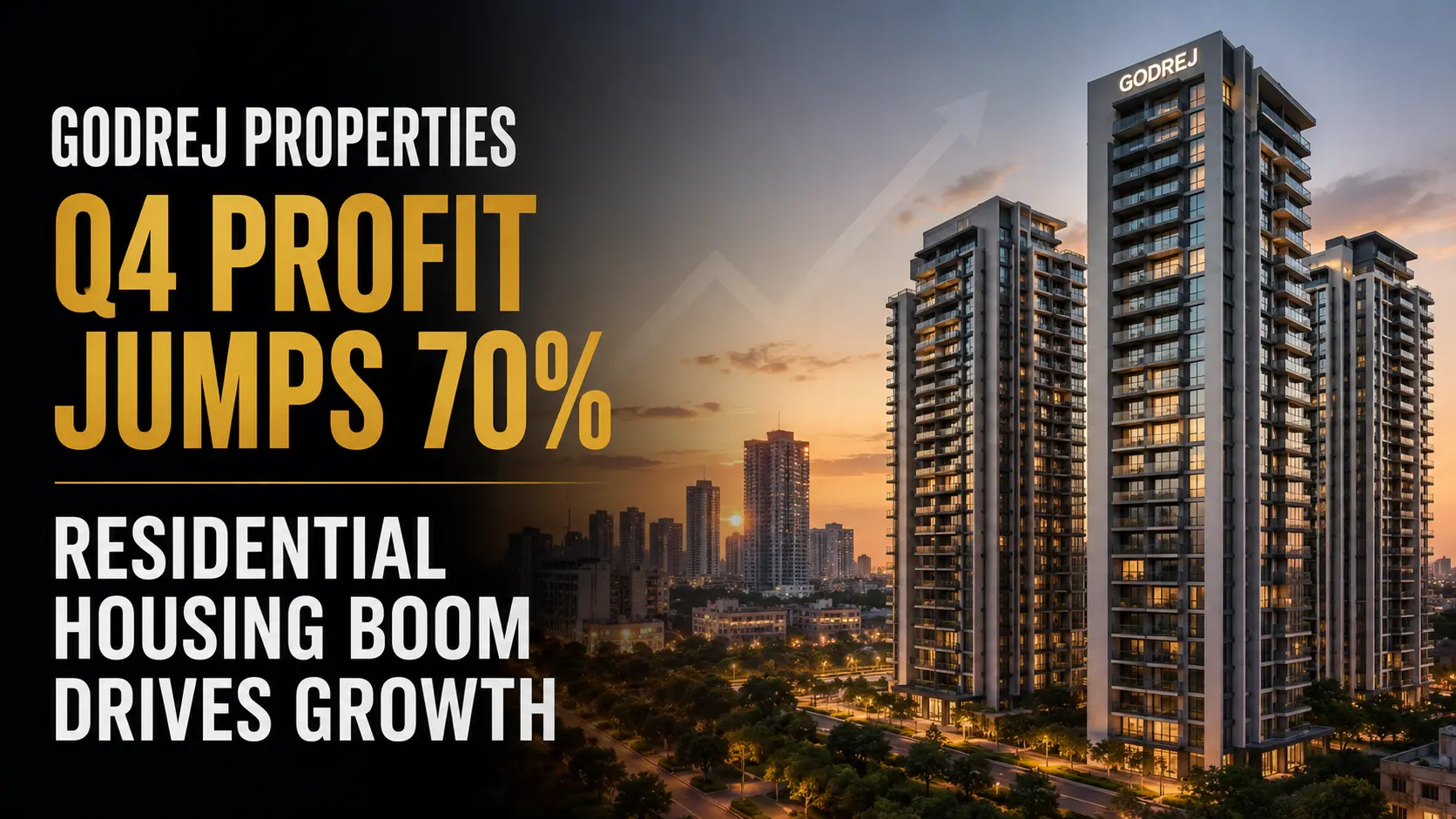 Godrej Properties Q4 Profit Jumps 70% on Surging Residential Housing Demand in India