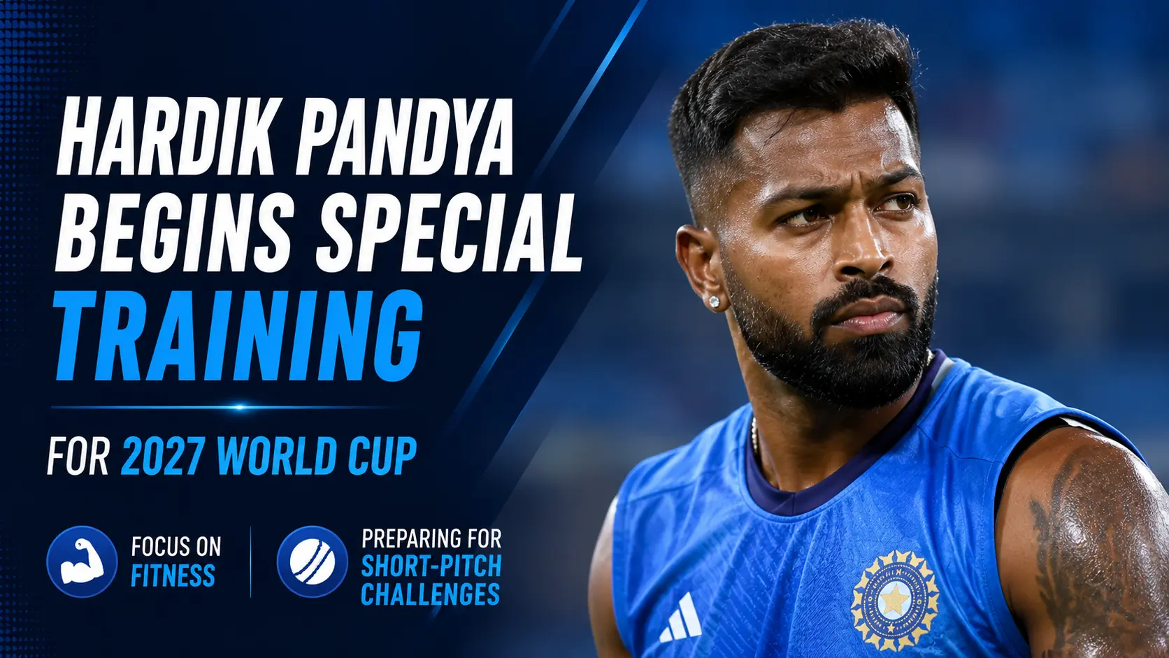 Hardik Pandya Begins Special Training for 2027 World Cup