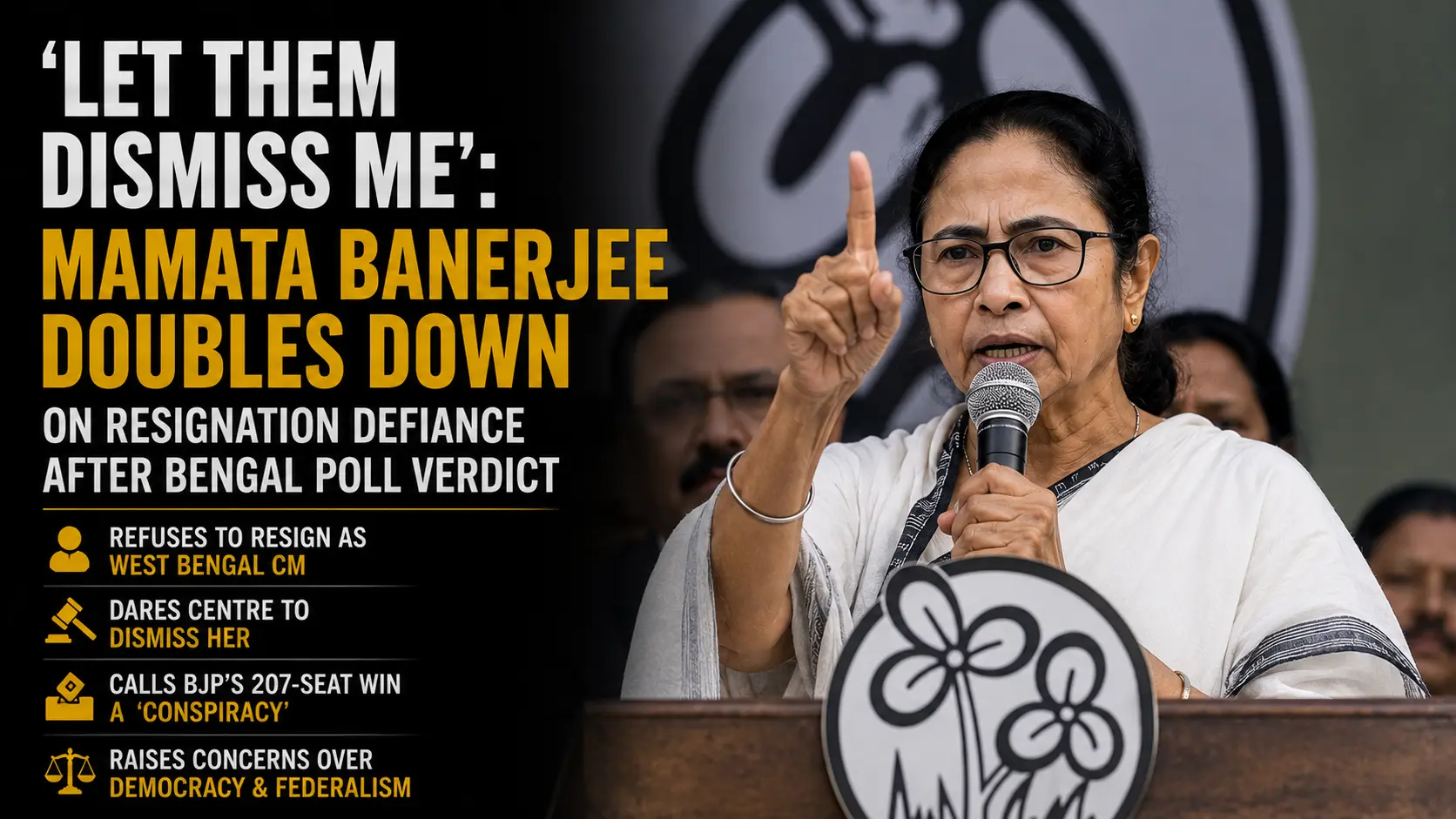 'Let Them Dismiss Me': Mamata Banerjee Doubles Down on Resignation Defiance After Bengal Poll Verdict