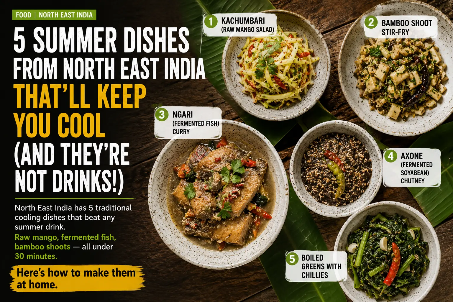 5 Summer Dishes From North East India That'll Keep You Cool (And They're Not Drinks!)