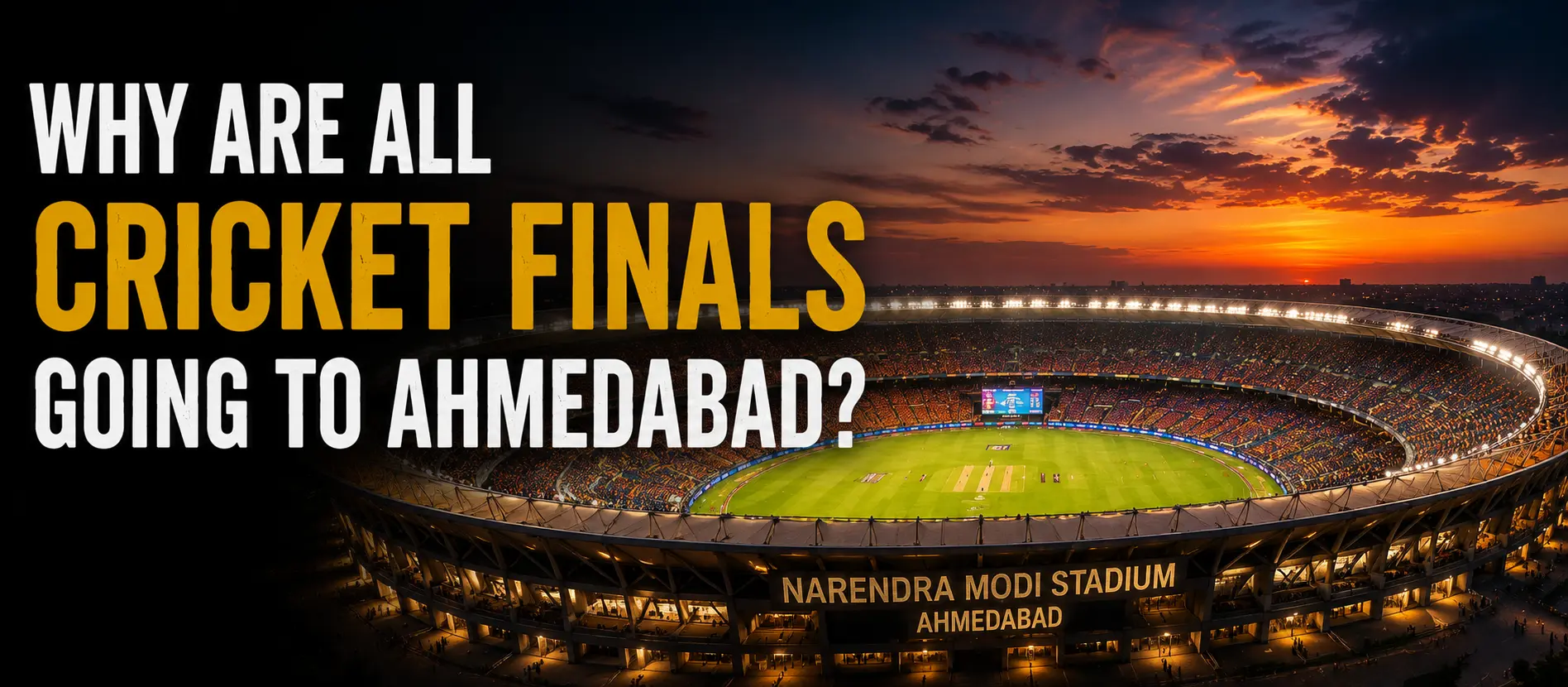 Why Are All Cricket Finals Going to Ahmedabad? The Real Story Behind India's Stadium Obsession
