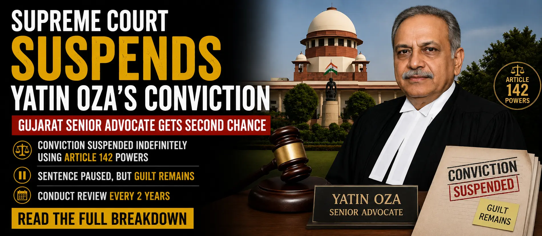 Supreme Court Suspends Yatin Oza's Conviction โ Gujarat Senior Advocate Gets Second Chance
